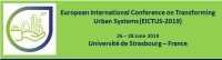 European International Conference on Transforming Urban Systems (EICTUS-2019) Strasbourg - France