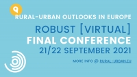 ROBUST Final Conference, Rural-Urban Outlooks in Europe, 21-22 Sep 2021 (Online)