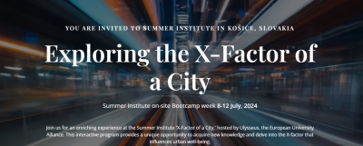 Summer Institute on Exploring ‘X-Factor of a City’, July 8-12, 2024, Faculty of Economics, Technical University of Košice, Slovakia