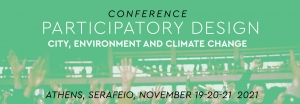 Scientific Conference: 19-21 November 2021 - Participatory Design: City, Environment and Climate Change.  Experiences, Challenges and Potentials