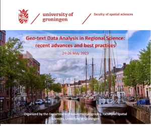 Call for Applications | Workshop on Geo-text Data Analysis in Regional Science: recente advances and best practices, 24-26 May 2023, University of Groningen