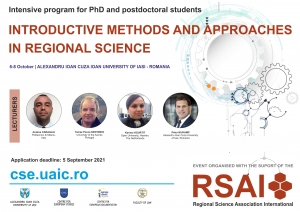 INTRODUCTIVE METHODS AND APPROACHES IN REGIONAL SCIENCE: Intensive program for PhD and postdoctoral students | 6 - 8 October 2021 | Alexandru Ioan Cuza University of Iasi, Romania