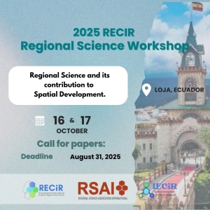 Ecuadorian Section: 2025 RECIR Regional Science Workshop, &quot;Regional Science and its Contribution to Spatial Development&quot;, October 16–17, 2025, National University of Loja, Ecuador
